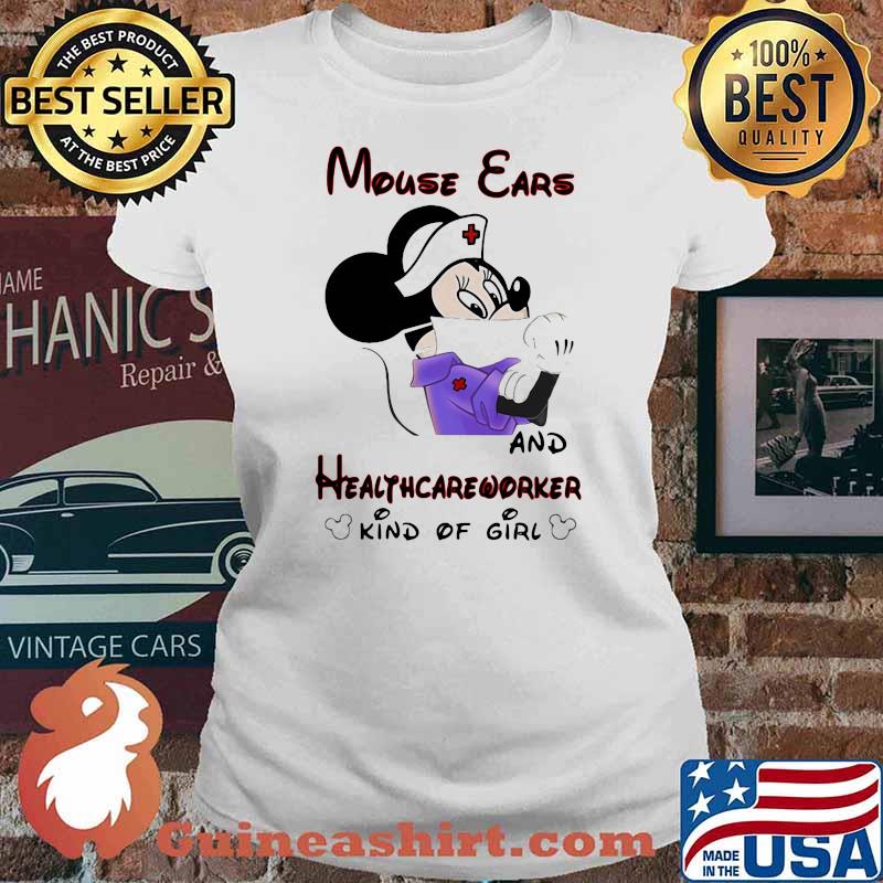 Mouse Ears And Healthcareworker Kind Of Girl Mickey Shirt Ladies tee