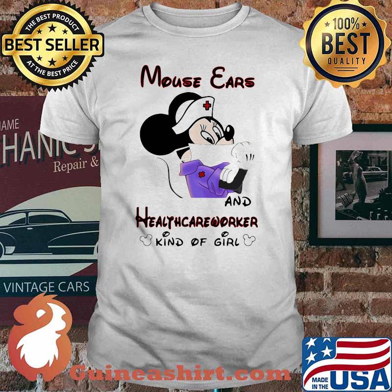 Mouse Ears And Healthcareworker Kind Of Girl Mickey Shirt