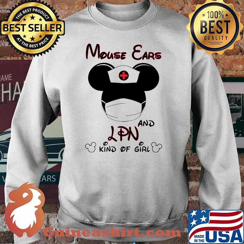 Mouse Ears And LPN Kind Of Girl Nurse Mickey Shirt Sweater