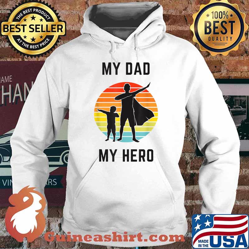 My Dad My Hero Father's Day Vintage T-Shirt Hoodie