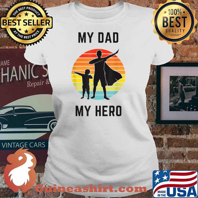 My Dad My Hero Father's Day Vintage T-Shirt Ladies tee