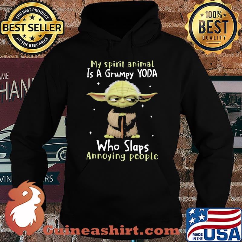 My spirit animal is a grumpy yoda who slaps annoying people yoda Hoodie