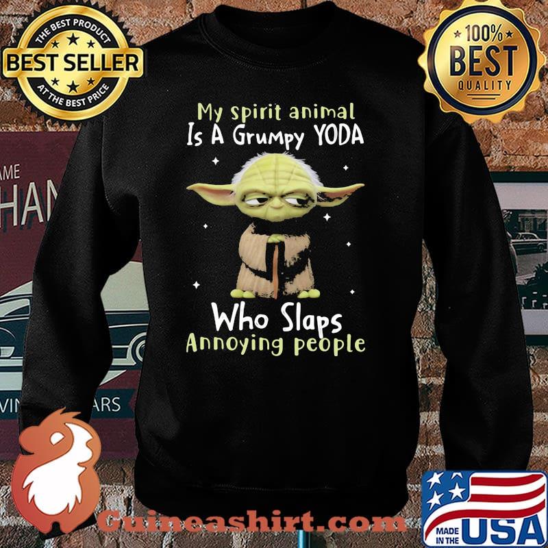 My spirit animal is a grumpy yoda who slaps annoying people yoda Sweater