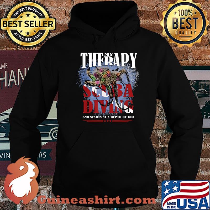 My Therapy Scuba Diving And Starts at a depth of 10m diving hand drawn octopus vacation T-Shirt Hoodie