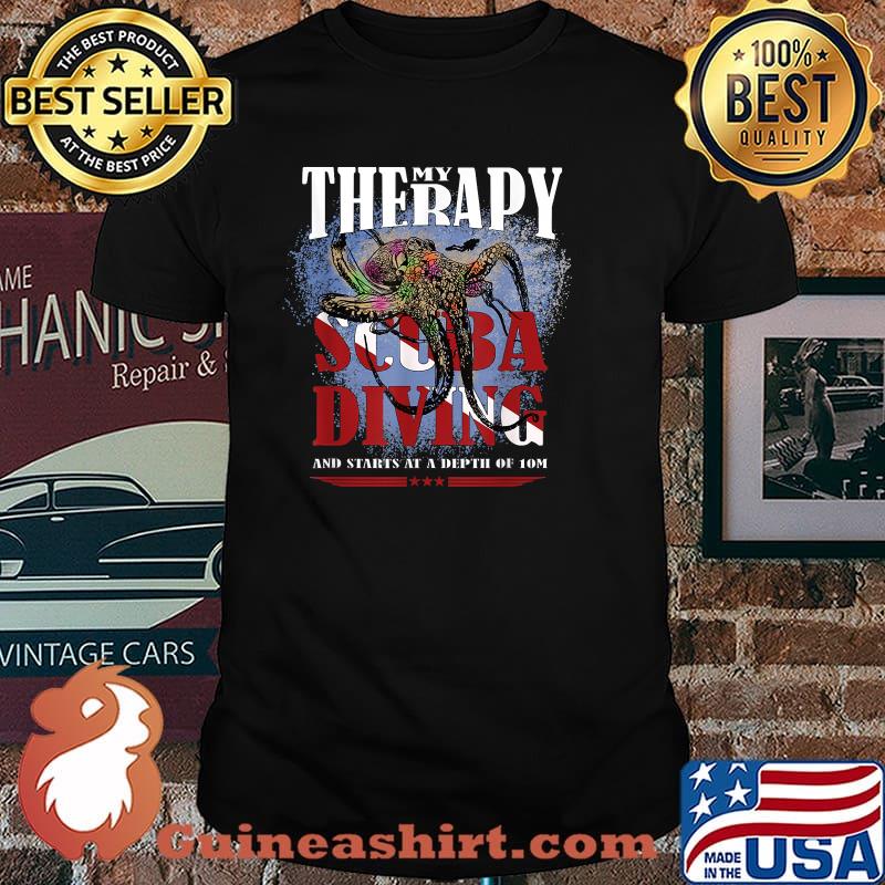 My Therapy Scuba Diving And Starts at a depth of 10m diving hand drawn octopus vacation T-Shirt