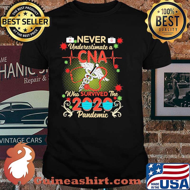 Never Underestimate A CNA Who Survived The 2020 Pandemic Shirt