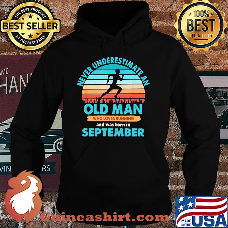 Never Underestimate An Old Man Who Loves Running And Was Born In September Vintage Shirt Hoodie