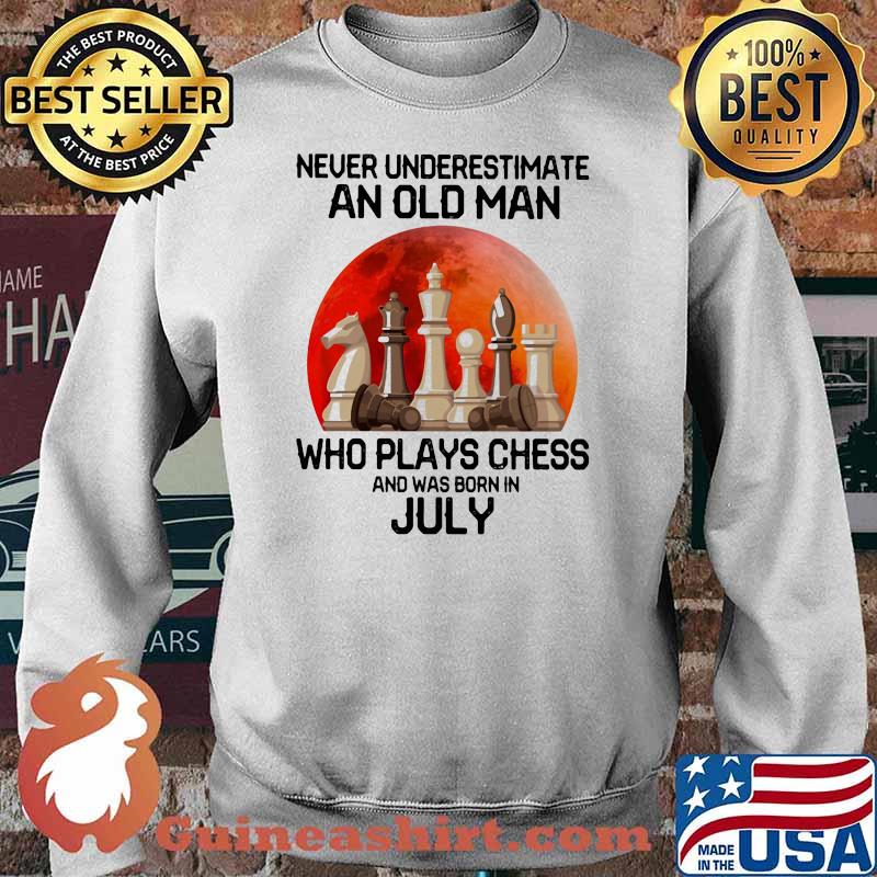 Never Underestimate An Old Man Who Plays Chess And Was Born In July Blood Moon Shirt Sweater