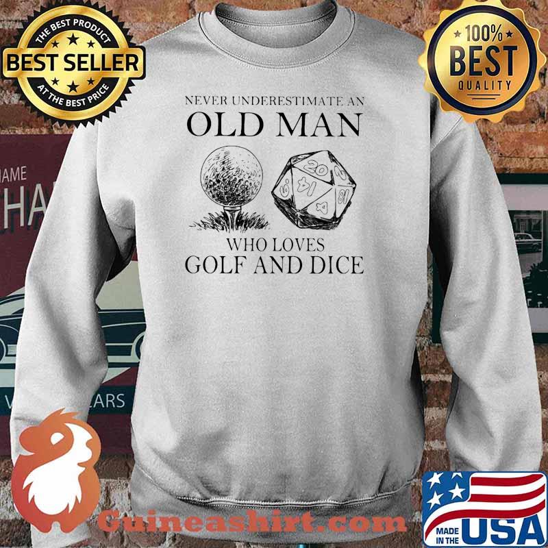 Never underestimate old man who loves golf and dice Sweater