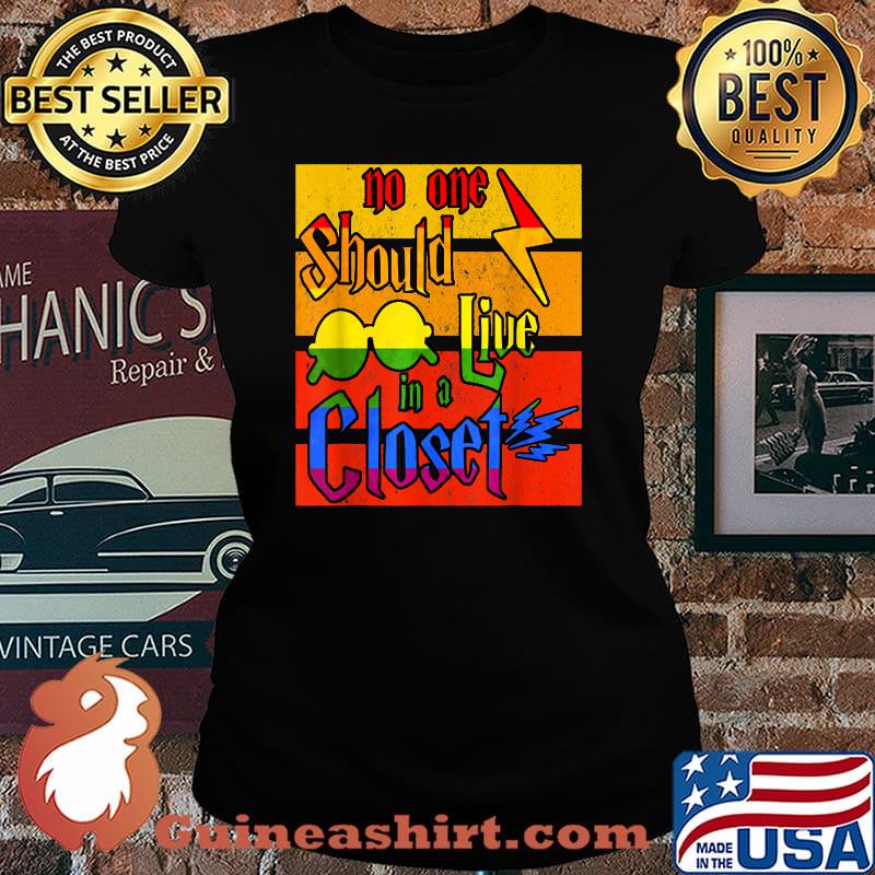 No One Should Live In A Closet LGBT Pride Vintage T-Shirt Laides tee