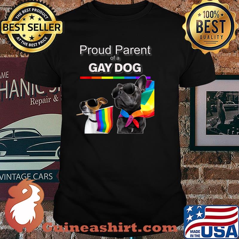 Proud parent of a gay dog LGBTQ+ Dog T-Shirt