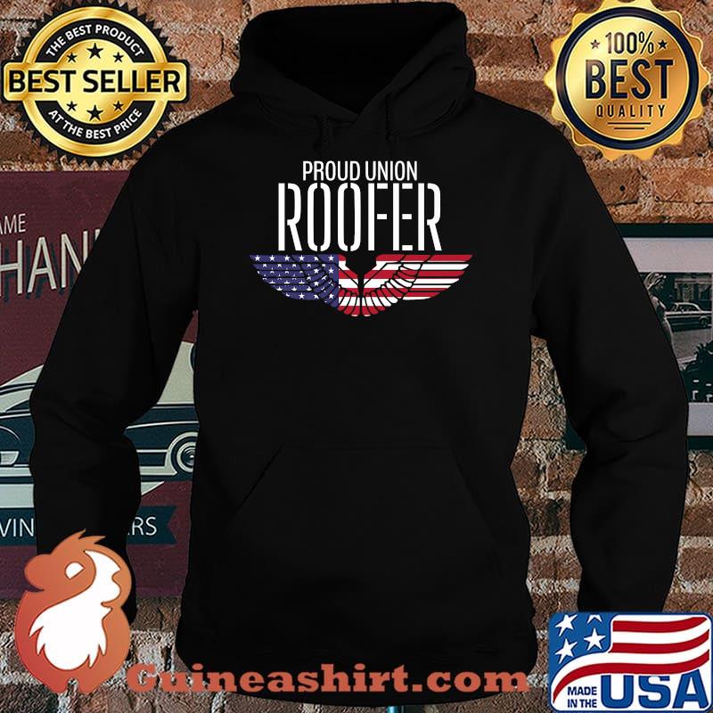 Proud Union Roofer Patriotic American Flag T-Shirt Hoodie