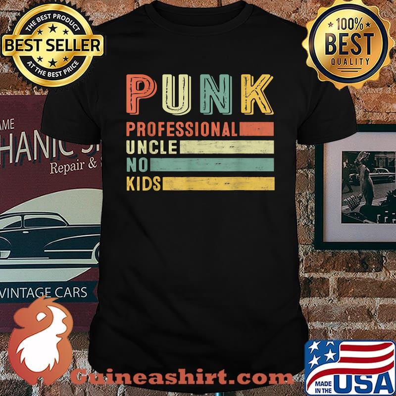 Punk Professional Uncle No Kids Fathers Day Retro T-Shirt