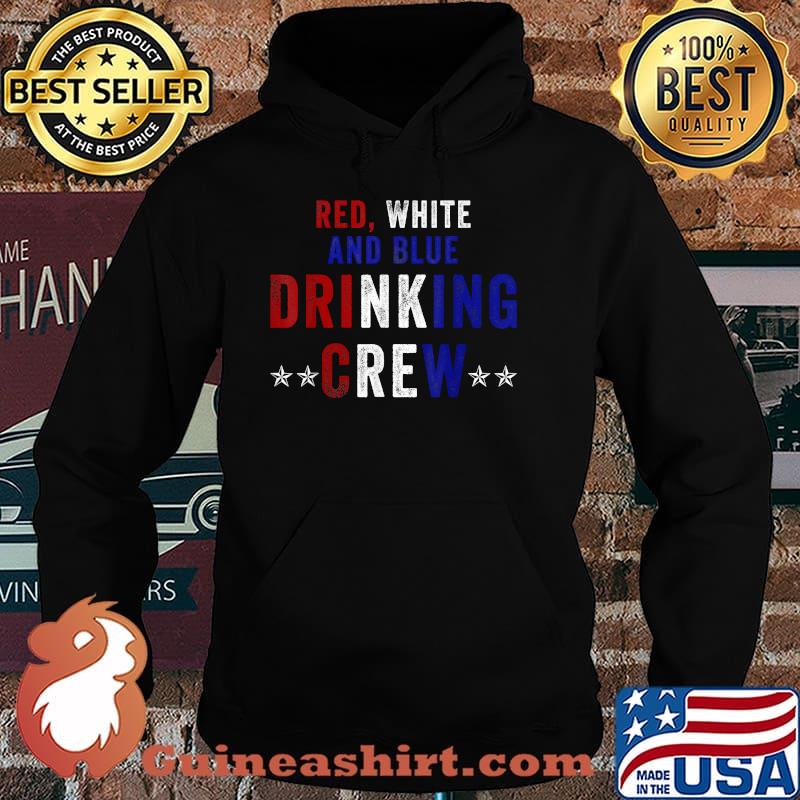 Red White and Blue Drinking Crew USA 4th Of July Shirt Hoodie