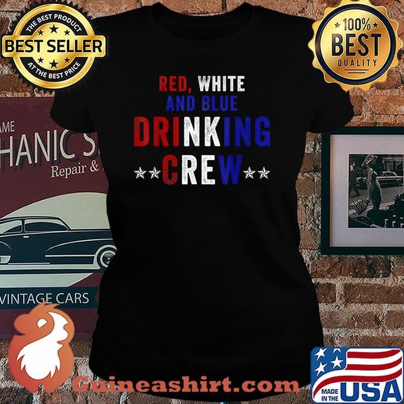 Red White and Blue Drinking Crew USA 4th Of July Shirt Laides tee