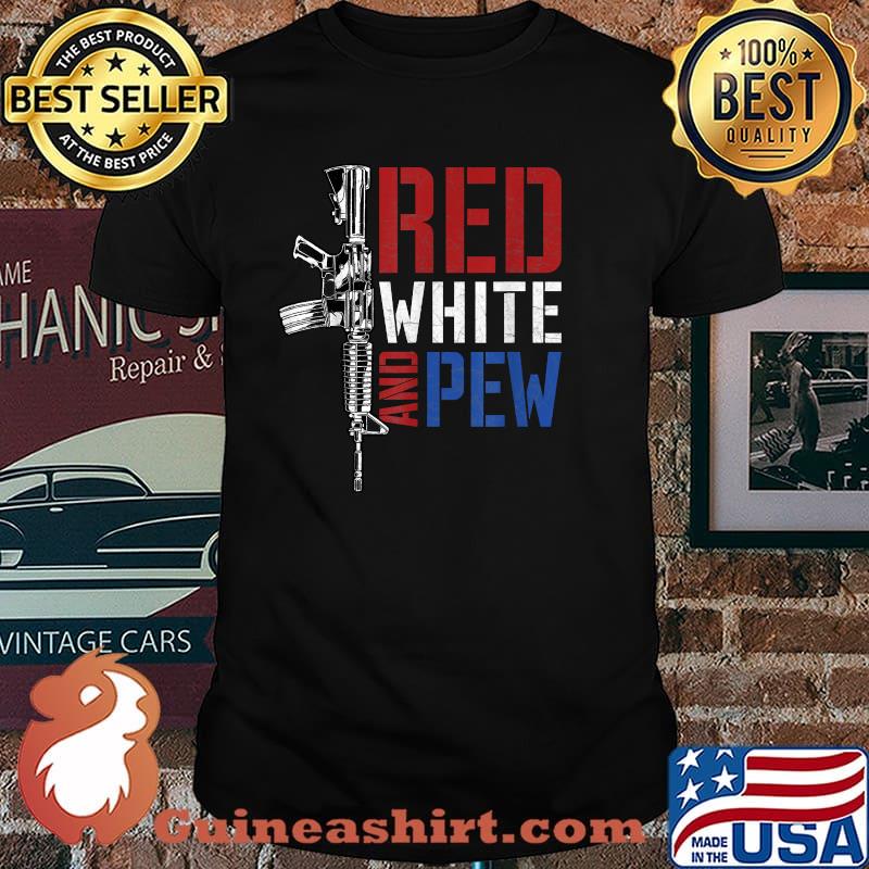 Red white and pew - AR-15 American Flag Patriotic T-Shirt