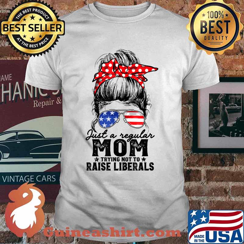 Regular Mom Trying Not To Raise Liberals Voted For Trump American Flag Shirt
