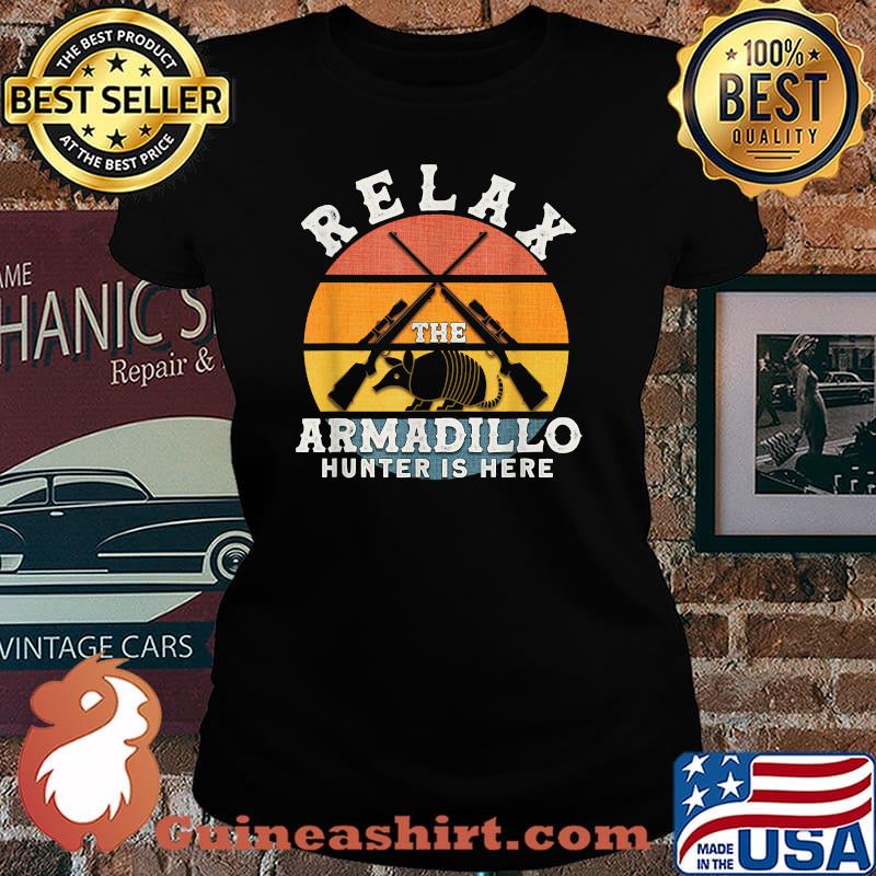 Relax The Armadillo Hunter Is Here Armadillo Vintage T-Shirt Laides tee