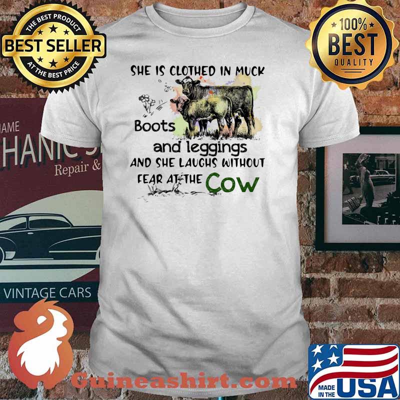 She Is Clothed In Muck Boots And Leggings And She Laughs Without Fear At The Cow Shirt