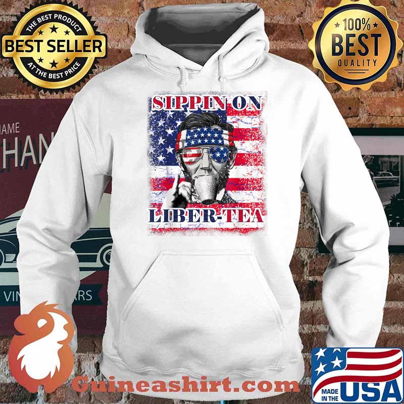 Sippin on Liber Tea 4th of July Men Abraham Lincoln Flag T-Shirt Hoodie
