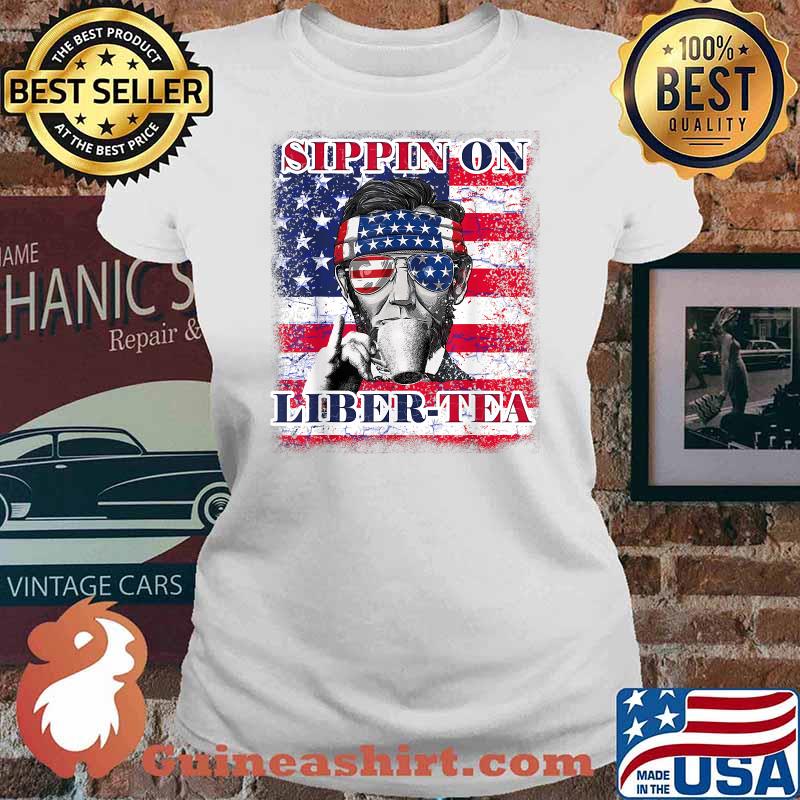 Sippin on Liber Tea 4th of July Men Abraham Lincoln Flag T-Shirt Ladies tee