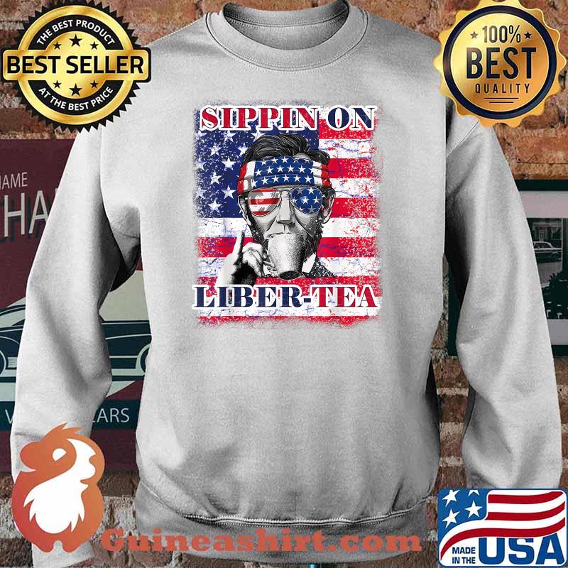 Sippin on Liber Tea 4th of July Men Abraham Lincoln Flag T-Shirt Sweater
