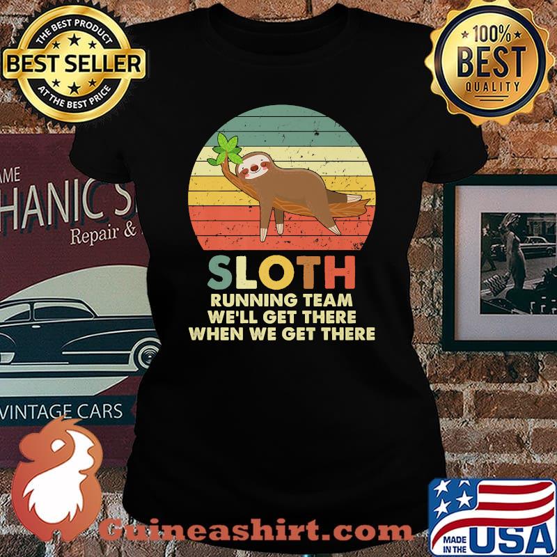Sloth Running Team We'll Get There When We Get There Vintage T-Shirt Laides tee