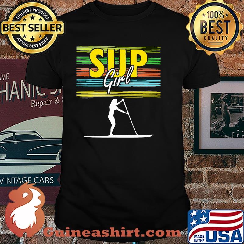 Sup Girl Paddleboarding Shirt