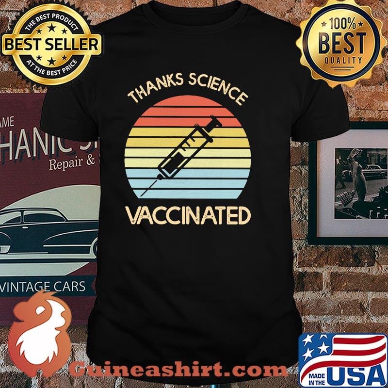 Thanks Science Vaccinated Vintage Shirt