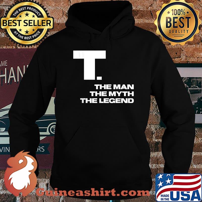 The Man The Myth The Legend T-Shirt Hoodie