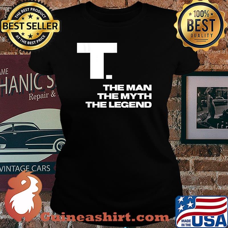 The Man The Myth The Legend T-Shirt Laides tee