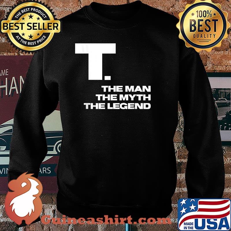 The Man The Myth The Legend T-Shirt Sweater