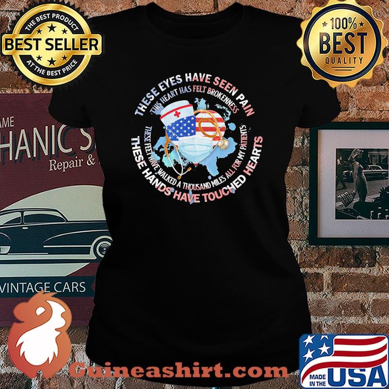 These Eyes Have Seen Pain These Hands Have Touched Hearts American Flag Shirt Laides tee