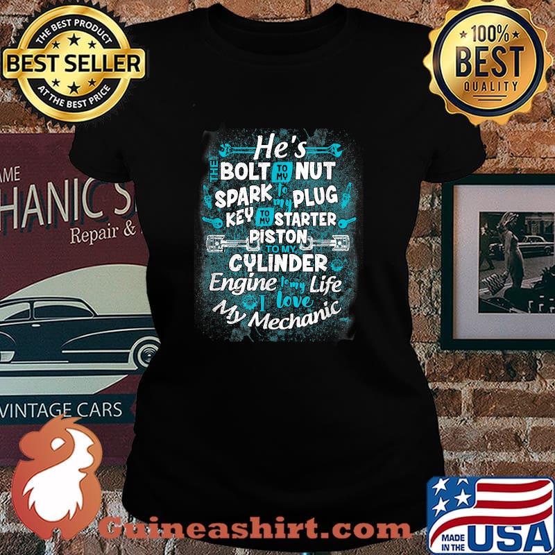 To My Life I Love My Mechanic Funny Mechanic Wife Girlfriend T-Shirt Laides tee