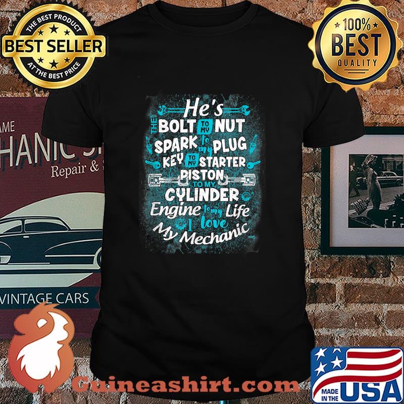 To My Life I Love My Mechanic Funny Mechanic Wife Girlfriend T-Shirt