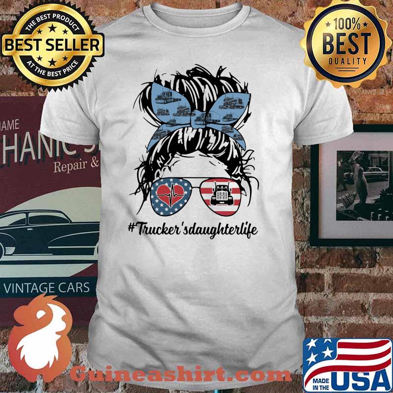 Trucker's Daughter Life Messy Bun Shirt