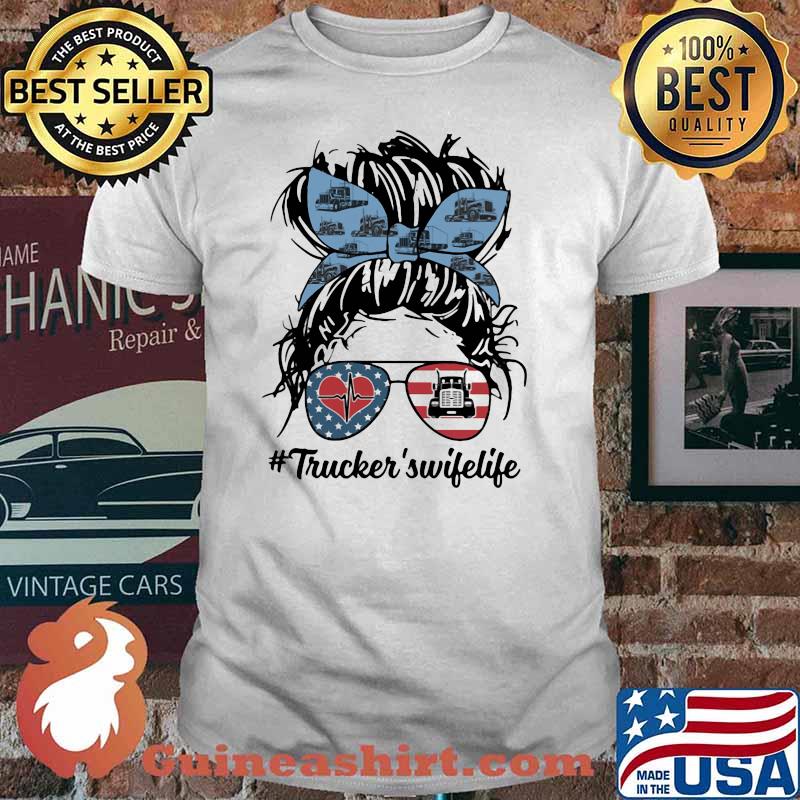 Trucker's Wife Life Messy Bun Shirt
