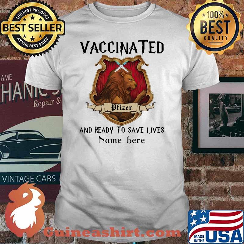Vaccinated And Ready To Save Lives Lion Shirt