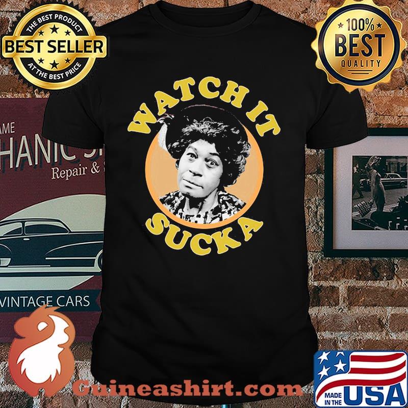 Watch It Sucka Shirt