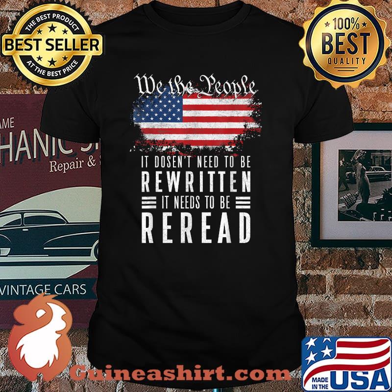 We The People It Doesnt need to be Rewritten It Needs To Be Reread Vintage American Flag T-Shirt