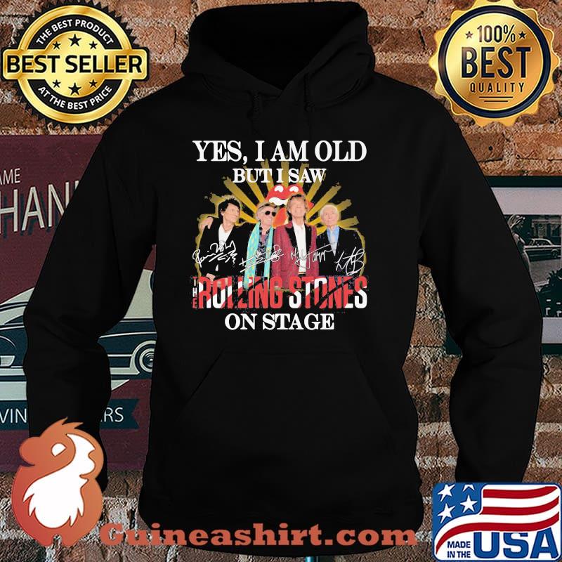 Yes I Am Old But I Saw Rolling Stones On Stage Shirt Hoodie