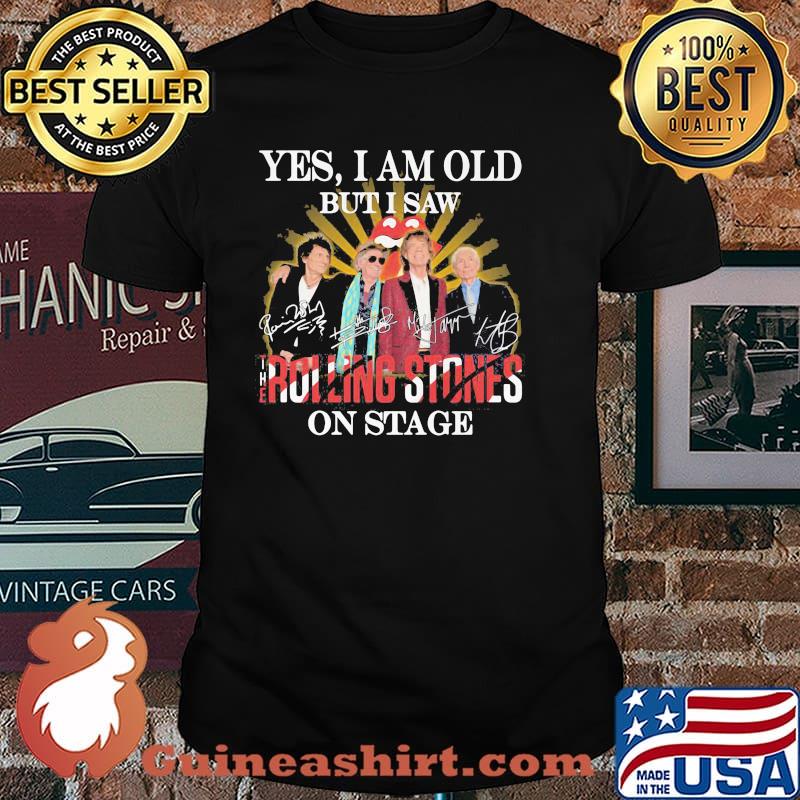Yes I Am Old But I Saw Rolling Stones On Stage Shirt