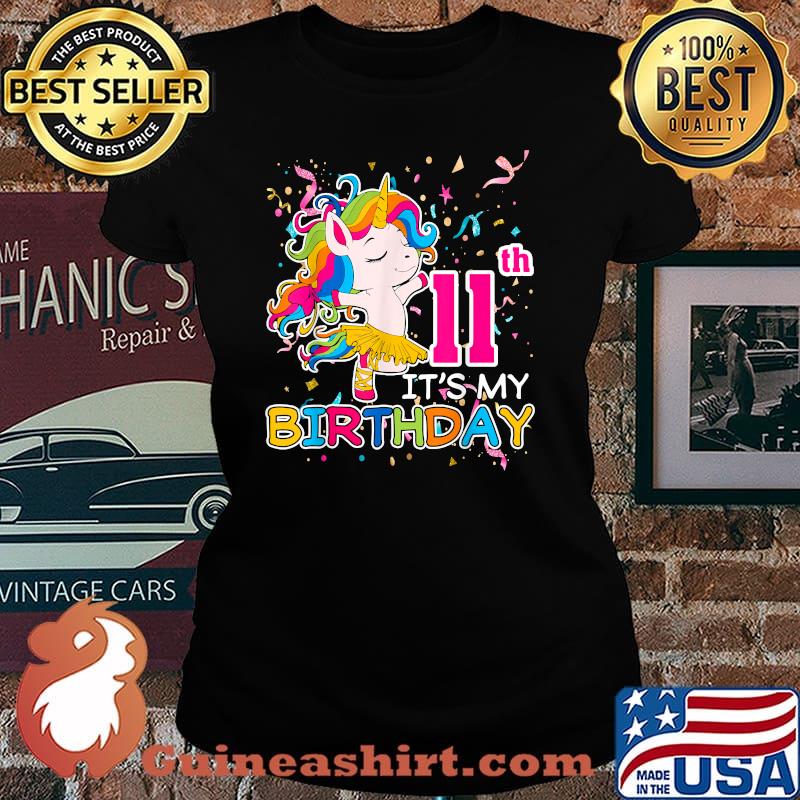 11th Its My Birthday Girl 11 Years Awesome Unicorn Dabbing Bday T-Shirt Laides tee