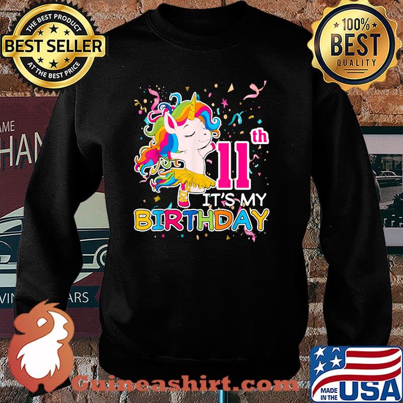 11th Its My Birthday Girl 11 Years Awesome Unicorn Dabbing Bday T-Shirt Sweater