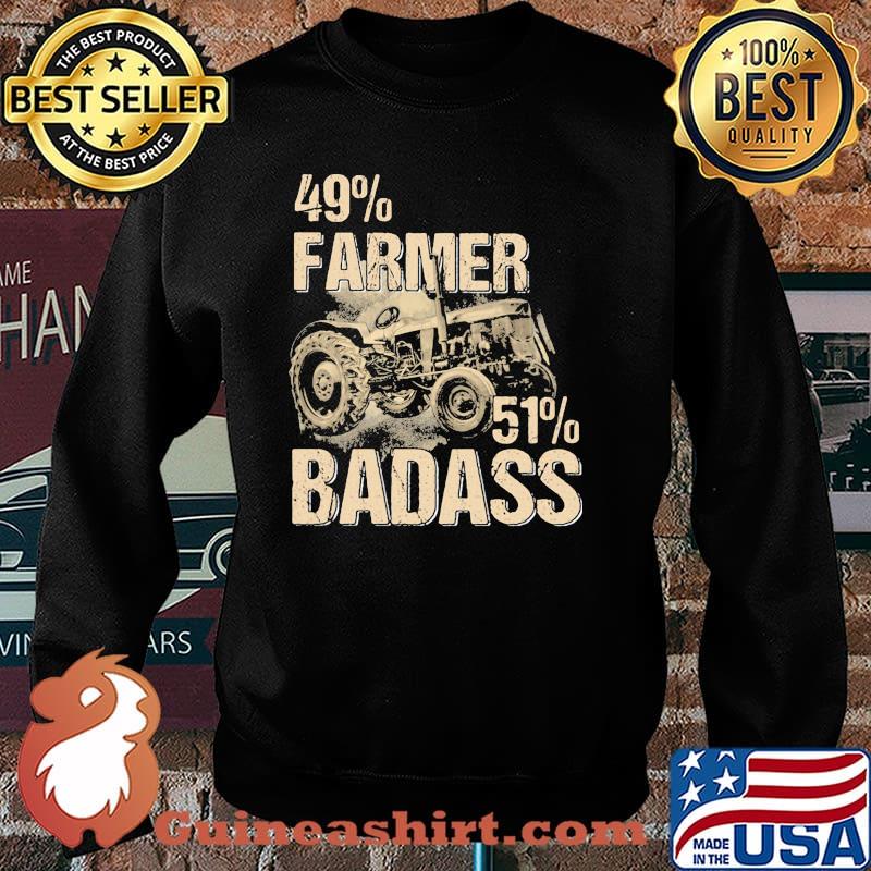 49 percent farmer 51 percent badass Sweater