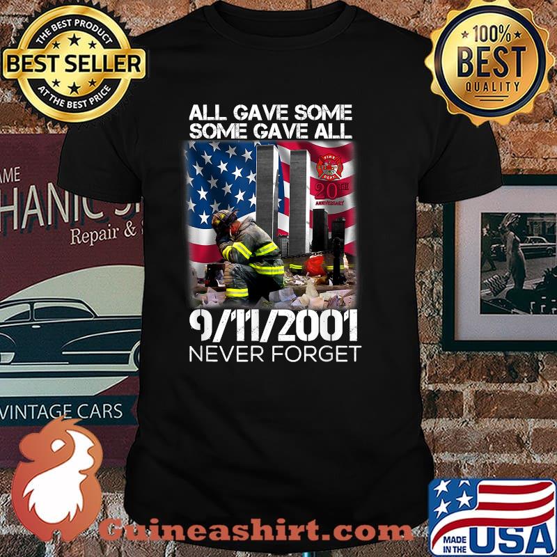 All Gave Some Some Gave All 20Year 911 Memorial Never Forget Firefighter American Flag Shirt