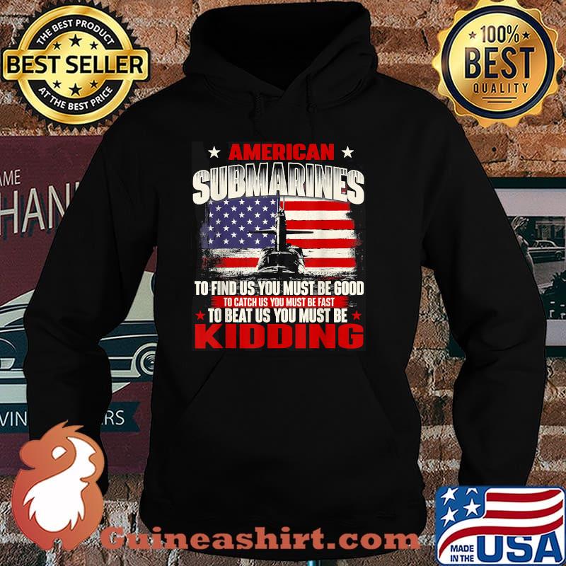 American Submarines - Patriotic Navy US Veteran Submariner Flag Shirt Hoodie