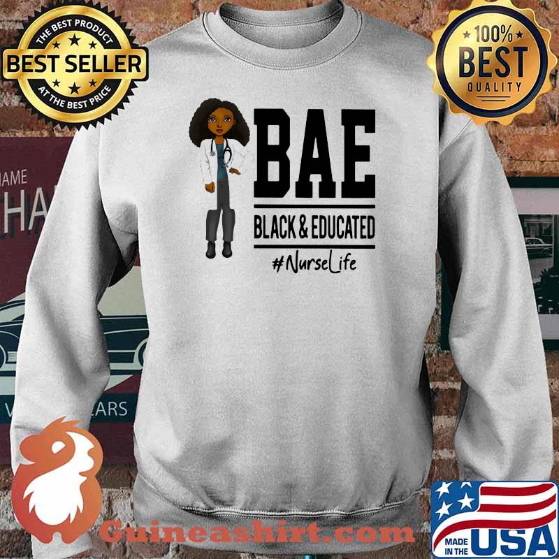 Bae Black And Education Nurse Life Shirt Sweater