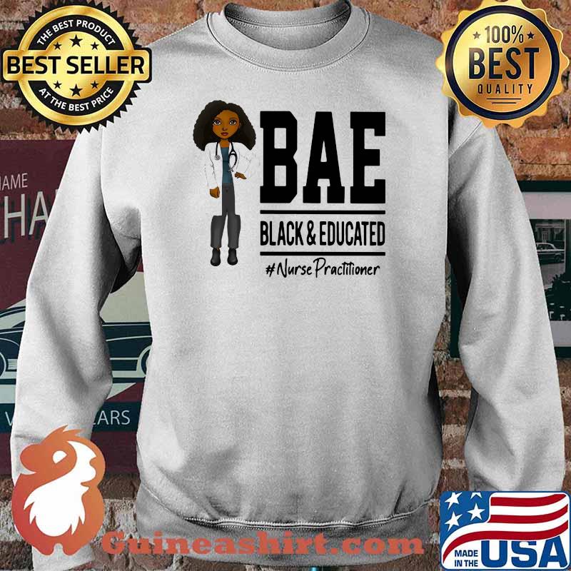 Bae Black And Education Nurse Practitioners Shirt Sweater