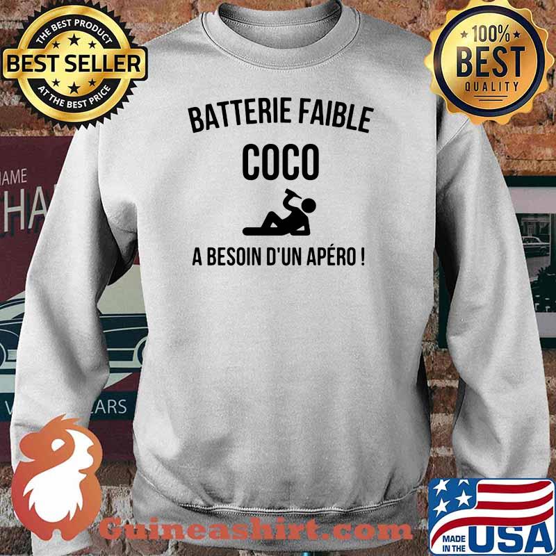 Batterie Faible Coc A Besion D'un Apero Shirt Sweater